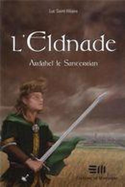 L’Eldnade 1 : Ardahel le Santerrian