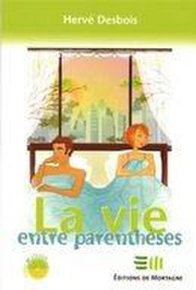 La vie entre parenthèses