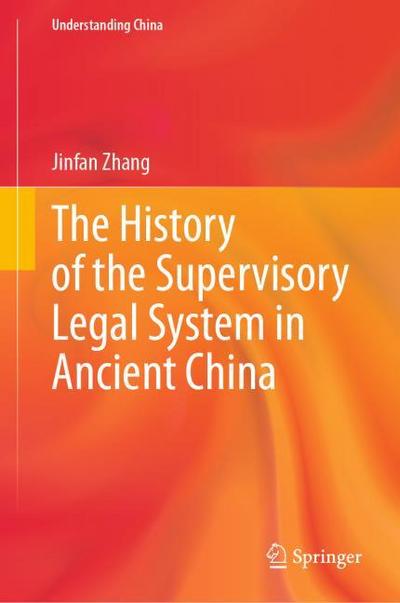 The History of the Supervisory Legal System in Ancient China