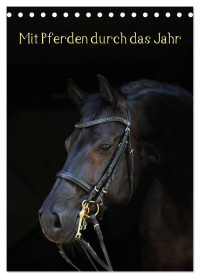 Mit Pferden durch das Jahr (Tischkalender 2025 DIN A5 hoch), CALVENDO Monatskalender