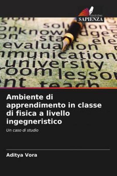 Ambiente di apprendimento in classe di fisica a livello ingegneristico