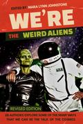 We’re the Weird Aliens