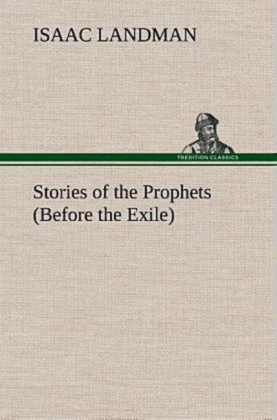 Stories of the Prophets (Before the Exile)