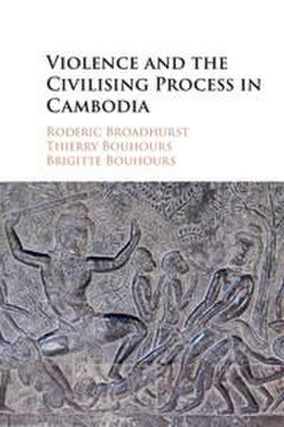 Violence and the Civilising Process in Cambodiabo
