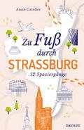 Zu Fuß durch Straßburg