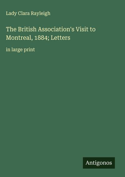 The British Association’s Visit to Montreal, 1884; Letters