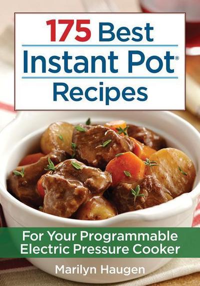 175 Best Instant Pot Recipes