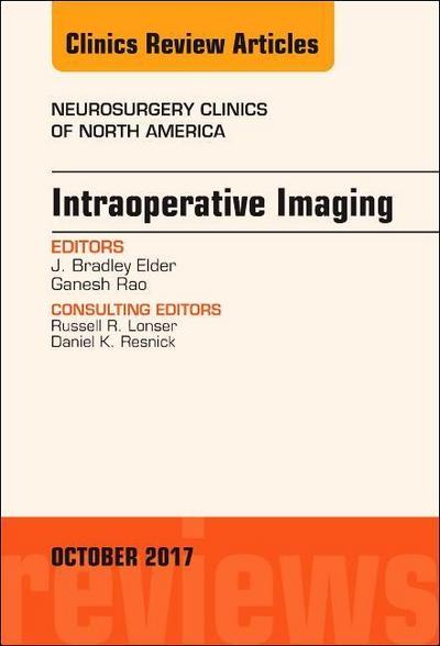 Intraoperative Imaging, an Issue of Neurosurgery Clinics of North America
