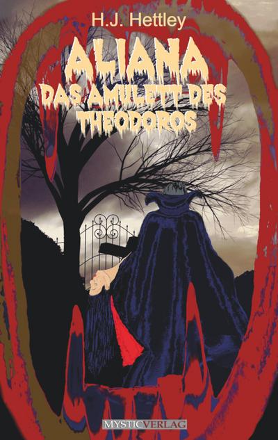 H. J. Hettley: Aliana - Amulett des Theodorus