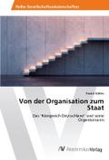 Von der Organisation zum Staat