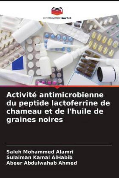 Activité antimicrobienne du peptide lactoferrine de chameau et de l’huile de graines noires