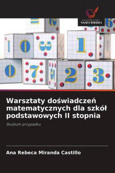 Warsztaty do¿wiadcze¿ matematycznych dla szkó¿ podstawowych II stopnia
