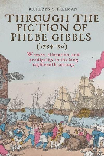 Through the fiction of Phebe Gibbes (1764-90)