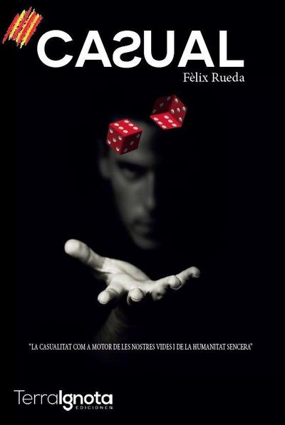 Casual : la casualitat com a motor de les nostres vides i de la humanitat sencera