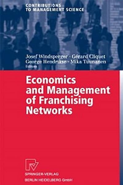 Economics and Management of Franchising Networks