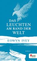 Das Leuchten am Rand der Welt