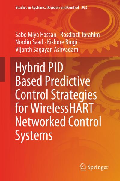 Hybrid PID Based Predictive Control Strategies for WirelessHART Networked Control Systems