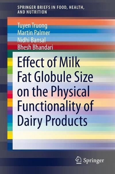 Effect of Milk Fat Globule Size on the Physical Functionality of Dairy Products