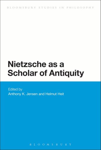 Nietzsche as a Scholar of Antiquity