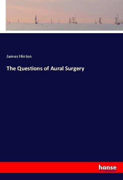 The Questions of Aural Surgery