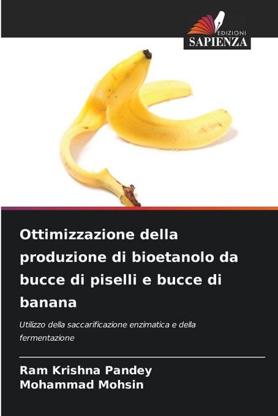 Ottimizzazione della produzione di bioetanolo da bucce di piselli e bucce di banana
