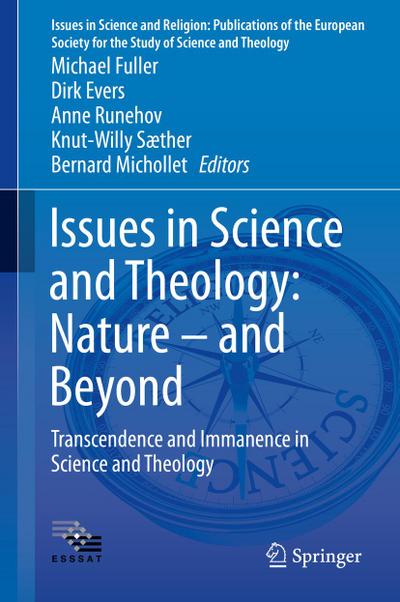Issues in Science and Theology: Nature - and Beyond