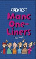 Greatest Manc One-Liners
