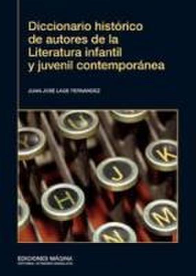 Diccionario histórico de autores de la literatura infantil y juvenil contemporánea