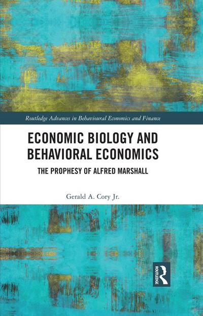 Economic Biology and Behavioral Economics