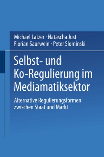 Selbst- und Ko-Regulierung im Mediamatiksektor