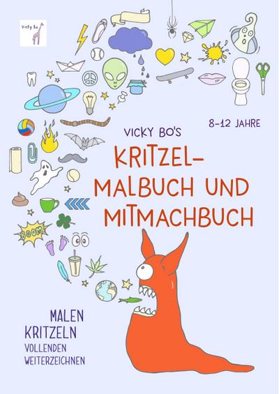 Kritzel-Malbuch und Mitmachbuch. 8-12 Jahre: Malen, Kritzeln, Vollenden, Weiterzeichnen. Malbuch