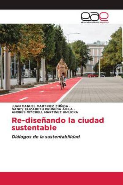 Re-diseñando la ciudad sustentable