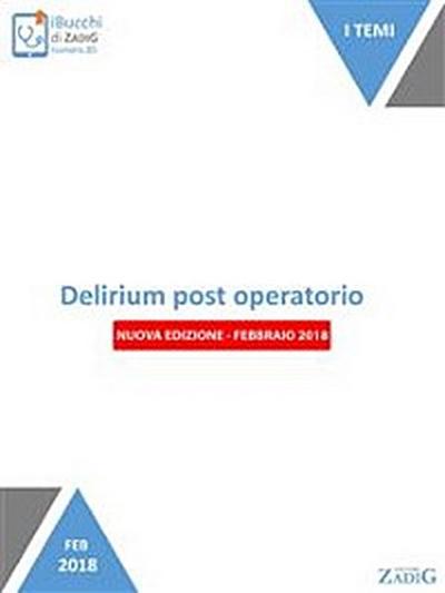 Delirium post operatorio (nuova edizione-febbraio 2018)