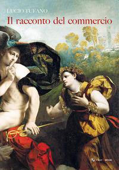 Tufano, L: Racconto del commercio. Alle origini della econom