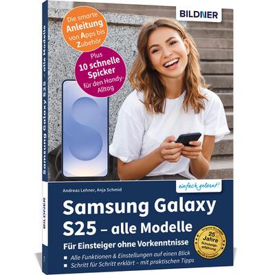 Samsung Galaxy S25 - alle Modelle - Für Einsteiger ohne Vorkenntnisse