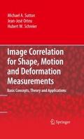 Image Correlation for Shape, Motion and Deformation Measurements