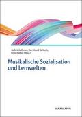 Musikalische Sozialisation und Lernwelten