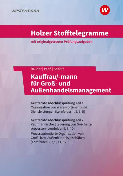 Holzer Stofftelegramme Kauffrau/-mann für Groß- und Außenhandelsmanagement. Aufgabenband. Baden-Württemberg