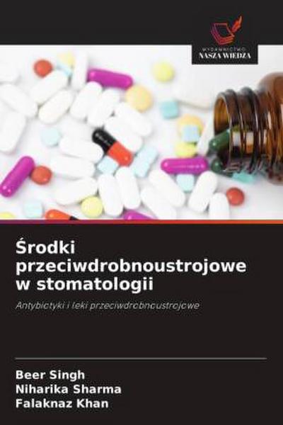 ¿rodki przeciwdrobnoustrojowe w stomatologii
