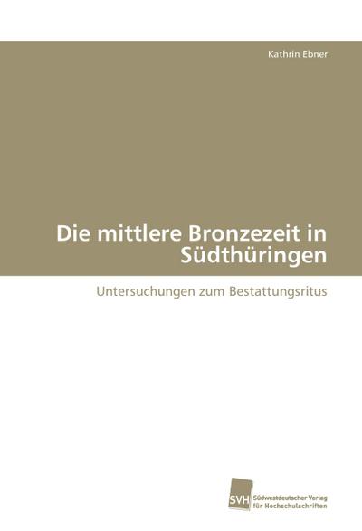 Die mittlere Bronzezeit in Südthüringen