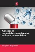 Aplicações nanobiotecnológicas na saúde e na medicina