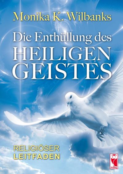 Wilbanks, M: Enthüllung des Heiligen Geistes