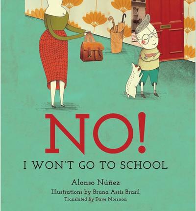 No! I Won’t Go to School