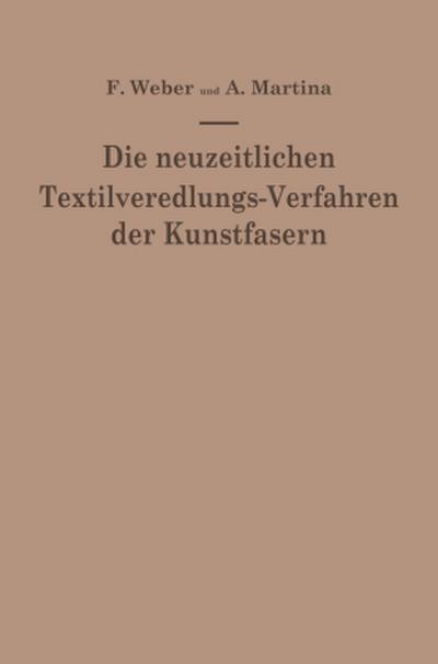 Die neuzeitlichen Textilveredlungs-Verfahren der Kunstfasern