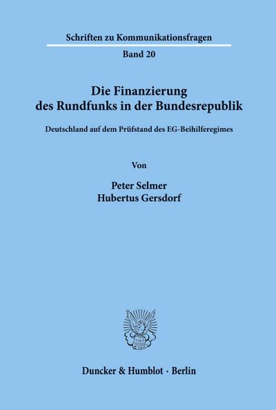Die Finanzierung des Rundfunks in der Bundesrepublik.