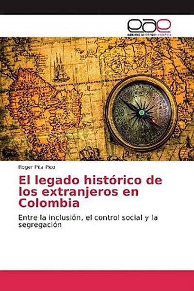 El legado histórico de los extranjeros en Colombia