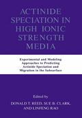 Actinide Speciation in High Ionic Strength Media