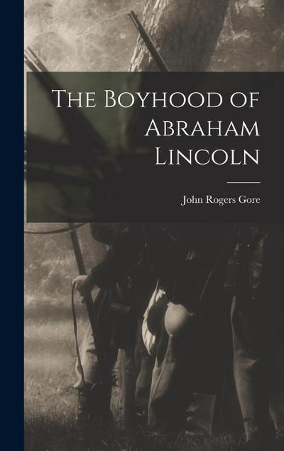 The Boyhood of Abraham Lincoln