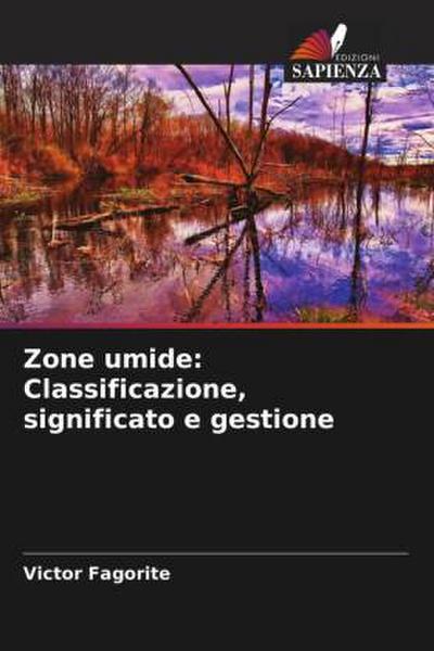 Zone umide: Classificazione, significato e gestione