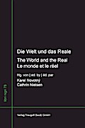Die Welt und das Reale - The World and the Real - Le monde et le réel